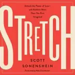 STRETCH: UNLOCK THE POWER OF LESS AND ACHIEVE MORE THAN YOU EVER IMAGINED