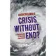 Crisis Without End?: The Unravelling of Western Prosperity