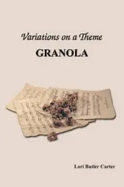 Variations on a Theme: Granola by Lori Butler Carter (English) Paperback Book