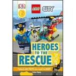 DK READERS L2: LEGO CITY: HEROES TO THE RESCUE: FIND OUT HOW THEY KEEP THE CITY SAFE