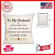 to My Husband I Hope Every Time You Hug This Pillow It Reminds You How Much I...