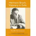 HERMANN BROCH, VISIONARY IN EXILE: THE 2001 YALE SYMPOSIUM