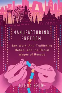 在飛比找誠品線上優惠-Manufacturing Freedom: Sex Wor
