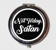 Not Today Satan Funny Compact Mirror Make Up Pocket Mirror Cosmetic