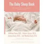 THE BABY SLEEP BOOK: THE COMPLETE GUIDE TO A GOOD NIGHT’S REST FOR THE WHOLE FAMILY