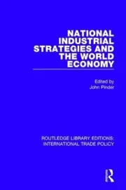 National Industrial Strategies and the World Economy by John Pinder (English) Pa
