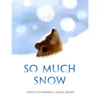 在飛比找蝦皮商城優惠-So Much Snow(精裝)/Kristen Schro