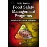 FOOD SAFETY MANAGEMENT PROGRAMS: APPLICATIONS, BEST PRACTICES, AND COMPLIANCE