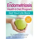 THE ENDOMETRIOSIS HEALTH AND DIET PROGRAM: GET YOUR LIFE BACK