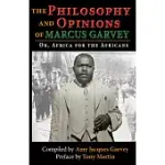 THE PHILOSOPHY AND OPINIONS OF MARCUS GARVEY: OR, AFRICA FOR THE AFRICANS: OR, AFRICA FOR THE AFRICANS