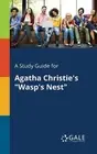 A Study Guide for Agatha Christie's "Wasp's Nest" by Cengage Learning Gale (Engl