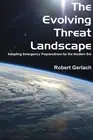 The Evolving Threat Landscape: Adapting Emergency Preparedness for the Modern Er