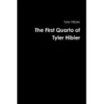 THE FIRST QUARTO OF TYLER HIBLER