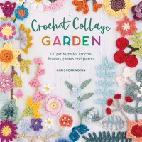 在飛比找誠品線上優惠-Crochet Collage Garden: 100 Pa