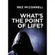 What’’s the Point of Life?