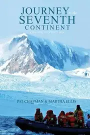 Journey to the Seventh Continent: A Photo Expedition by Pat Chapman (English) Pa