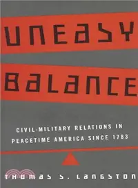 在飛比找三民網路書店優惠-Uneasy Balance ─ Civil-Militar