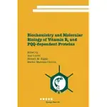BIOCHEMISTRY AND MOLECULAR BIOLOGY OF VITAMIN B6 AND PQQ-DEPENDENT PROTEINS