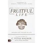 6 SECRETS TO LIVING A FRUITFUL LIFE: WISDOM FOR THRIVING IN LIFE