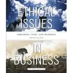 ETHICAL ISSUES IN BUSINESS: INQUIRIES, CASES, AND READINGS