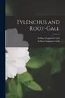Tylenchus and Root-gall by Nathan Augustus 1859-1932 Cobb [Paperback]
