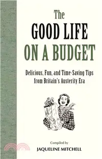 在飛比找三民網路書店優惠-The Good Life on a Budget: Del