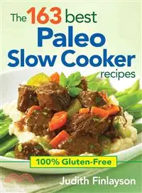 在飛比找三民網路書店優惠-The 163 Best Paleo Slow Cooker