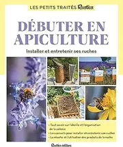 Le petit traité Rustica débuter en apiculture