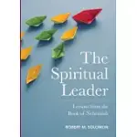 THE SPIRITUAL LEADER: LESSONS FROM THE BOOK OF NEHEMIAH