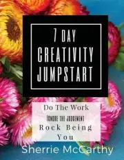 The 7 Day Creativity Jumpstart by Sherrie McCarthy (English) Paperback Book