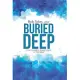Buried Deep: Your Future Is Buried Deep in the Bible