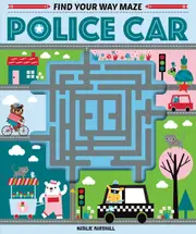Find Your Way Maze Book: Police Car