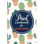 PRICK LOGBOOK FOR BLOOD SUGAR: LOGBOOK FOR RECORDING BLOOD GLUCOSE LEVELS AND TRACKING HEALTH, GLUCOSE MONITORING RECORD BOOK RECORDING LOG BOOK, MON