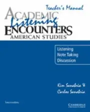 Academic Encounters Ser.: Academic Listening Encounters : American Studies -...