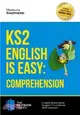 KS2: English is Easy - English Comprehension. in-Depth Revision Advice for Ages 7-11 on the New Sats Curriculum. Achieve 100%
