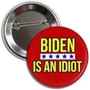 [Lunch Money] Funny Joe Biden Is An Idiot - Anyone But Biden 2024 Presidental Election Political Anti Biden Pinback Button Badge Pin, Aluminum, aluminium