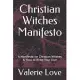 Christian Witches Manifesto: A Christian Witches Manifesto & How to Write Your Own