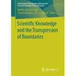 SCIENTIFIC KNOWLEDGE AND THE TRANSGRESSION OF BOUNDARIES