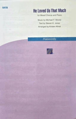 He Loved Us That Much - SATB/Piano Sheet Music