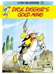 Lucky Luke 48 - Dick Digger's Gold Mine by Morris (English) Paperback Book