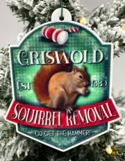 Griswold Squirrel Removal Christmas Ornament - Brand New