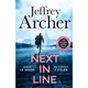 Next in Line/Jeffrey Archer William Warwick Novels 【禮筑外文書店】