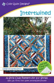 Intertwined Quilt Pattern By Cozy Quilt Designs 2.5 Inch Strips Quilting Sewing
