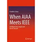 WHEN AIAA MEETS IEEE: INTELLIGENT AERO-ENGINE AND ELECTRIC AIRCRAFT