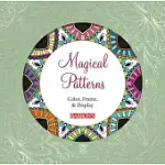 MAGICAL PATTERNS: COLOR, FRAME, & DISPLAY