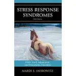STRESS RESPONSE SYNDROMES: PTSD, GRIEF, ADJUSTMENT, AND DISSOCIATIVE DISORDERS