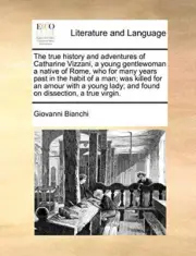 Bianchi - true history and adventures of Catharine Vizzani a young ge - T555z