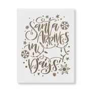 Santa Arrives In Days Stencil - Reusable Stencils for DIY Crafts