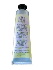 I'm a Delicate F**king Flower Lavender With A Little Lemon Blue Q Hand Cream
