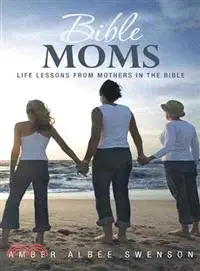 在飛比找三民網路書店優惠-Bible Moms ─ Life Lessons from